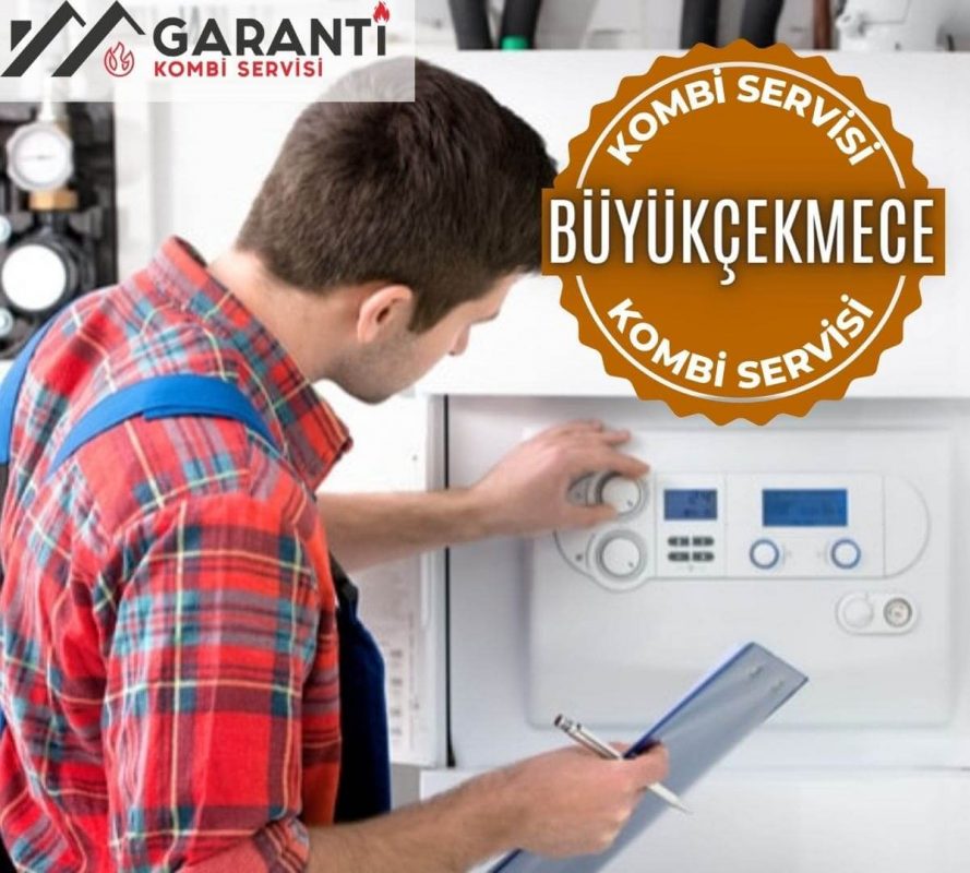 Büyükçekmece kombi servisi