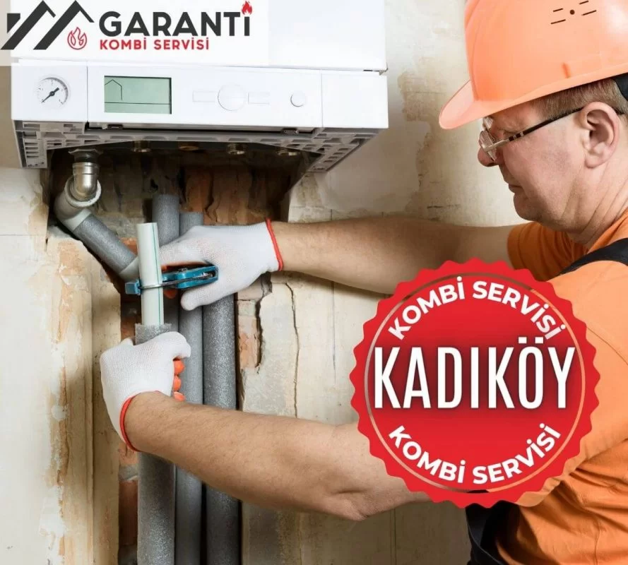 Kadıköy kombi servisi