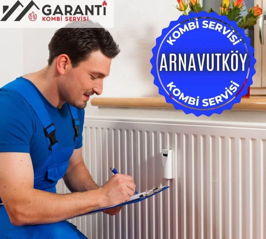 arnavutköy kombi servisi